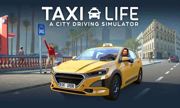 STEAM学习 出租生涯：模拟城市驾驶 Taxi Life A City Driving Simulator 集成贵宾城市指南 最新 5.4G游戏封面